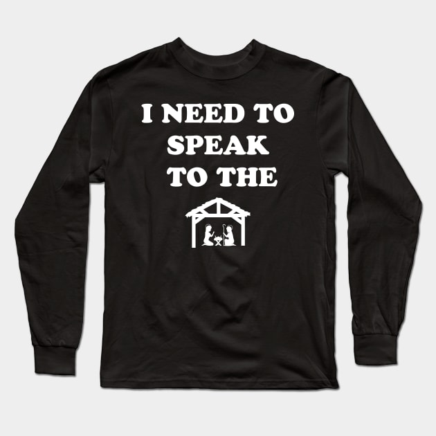 I Need To Speak To The Manager Long Sleeve T-Shirt by Golden Eagle Design Studio